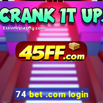 74 bet .com login
